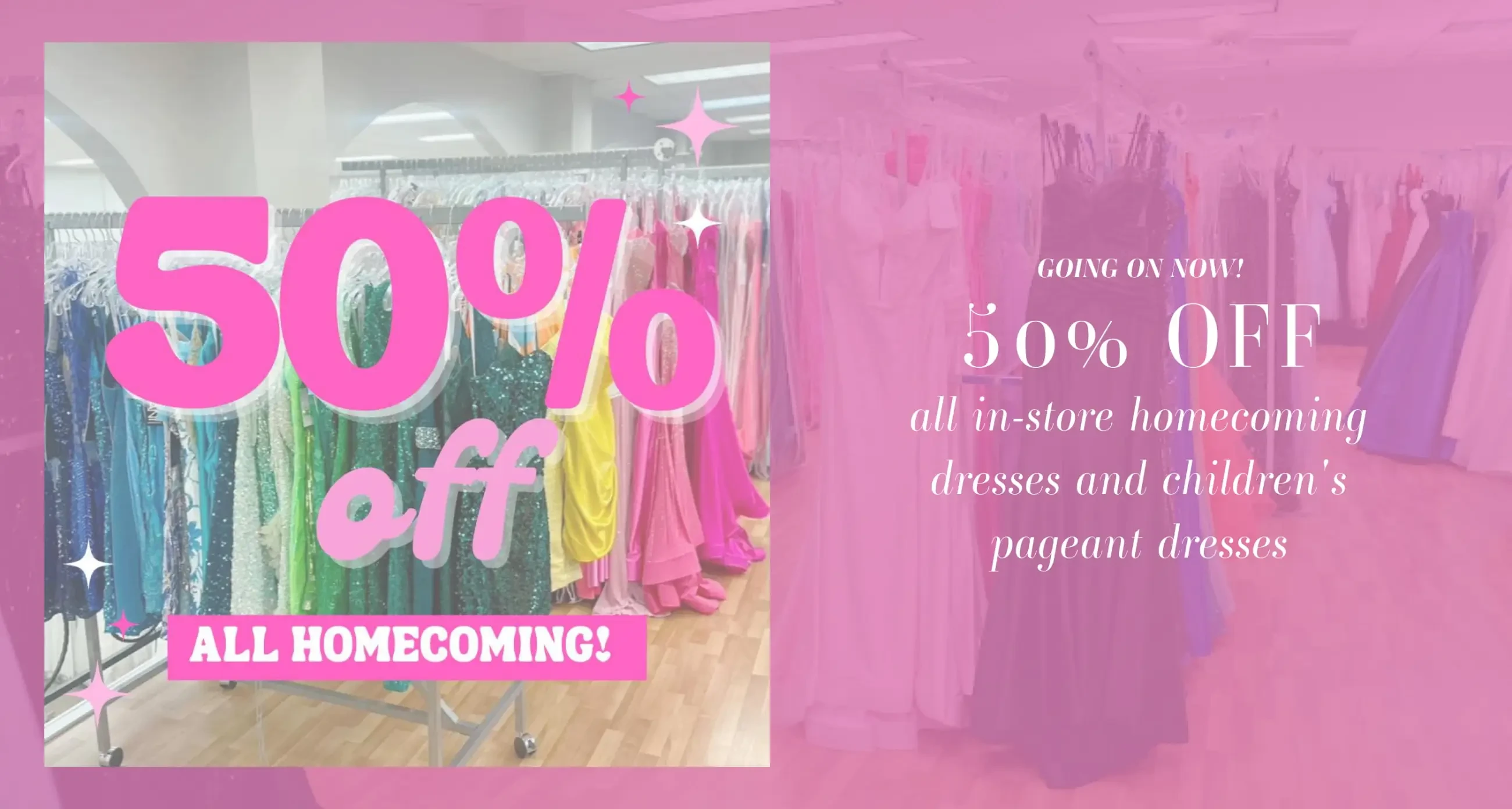 Mimi's bridal homecoming sale. 50% off
